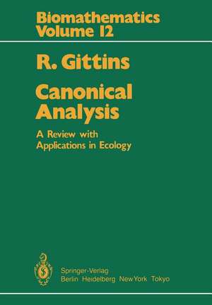 Canonical Analysis: A Review with Applications in Ecology de R. Gittins