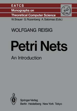 Petri Nets: An Introduction de Wolfgang Reisig