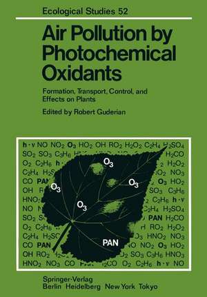 Air Pollution by Photochemical Oxidants: Formation, Transport, Control, and Effects on Plants de Robert Guderian