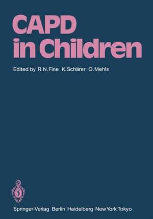 CAPD in Children: First International Symposium on CAPD in Children Held May 14-15, 1984 at Heidelberg, Germany de Richard N. Fine