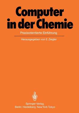 Computer in der Chemie: Praxisorientierte Einführung de E. Ziegler