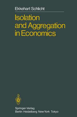 Isolation and Aggregation in Economics de Ekkehart Schlicht