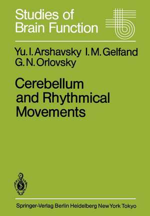 Cerebellum and Rhythmical Movements de Y. I. Arshavsky