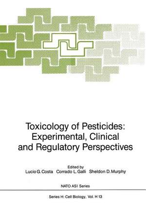 Toxicology of Pesticides: Experimental, Clinical and Regulatory Perspectives de Lucio G. Costa