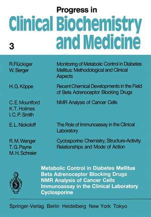 Metabolic Control in Diabetes Mellitus Beta Adrenoceptor Blocking Drugs NMR Analysis of Cancer Cells Immunoassay in the Clinical Laboratory Cyclosporine de W. Berger