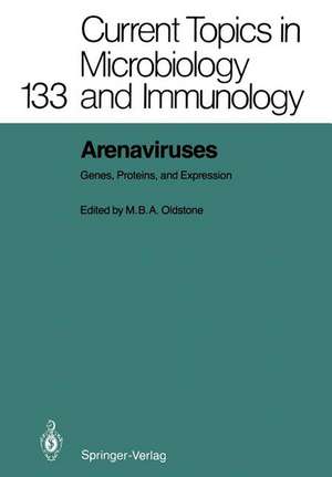 Arenaviruses: Genes, Proteins, and Expression de Michael, B.A. Oldstone