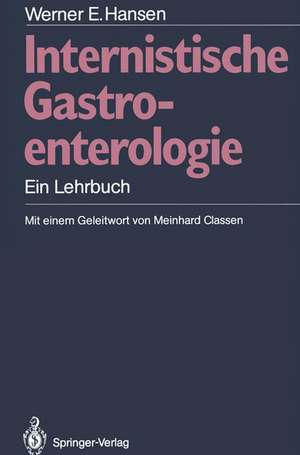 Internistische Gastroenterologie: Ein Lehrbuch de Meinhard Classen