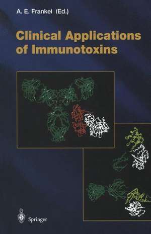 Clinical Applications of Immunotoxins de Arthur E. Frankel