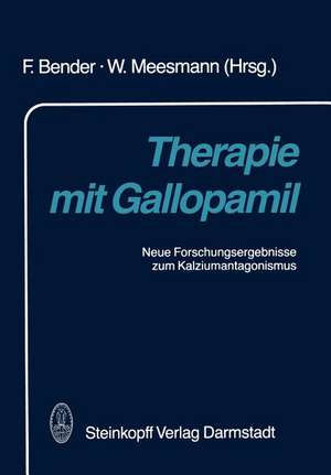 Therapie mit Gallopamil: Neue Forschungsergebnisse zum Kalziumantagonismus de F. Bender