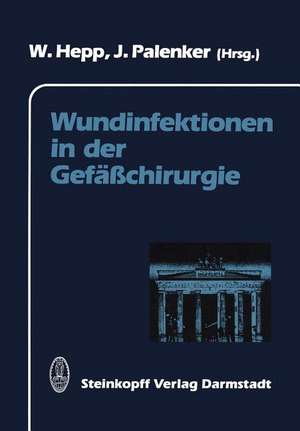 Wundinfektionen in der Gefäßchirurgie de W. Hepp