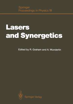 Lasers and Synergetics: A Colloquium on Coherence and Self-organization in Nature de Robert Graham