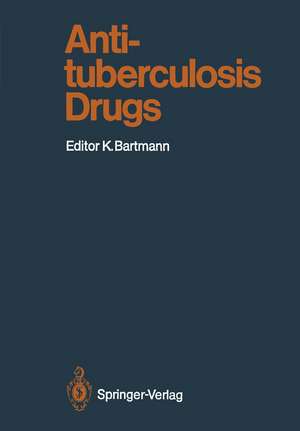 Antituberculosis Drugs de Karl Bartmann