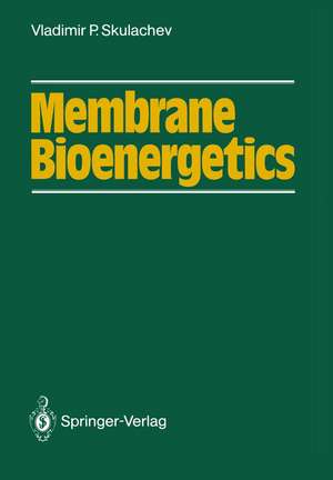 Membrane Bioenergetics de Vladimir P. Skulachev