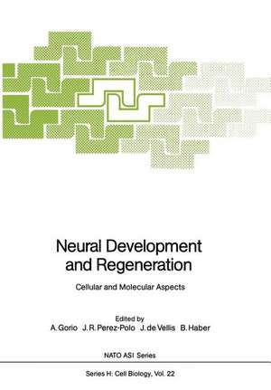 Neural Development and Regeneration: Cellular and Molecular Aspects de A. Gorio