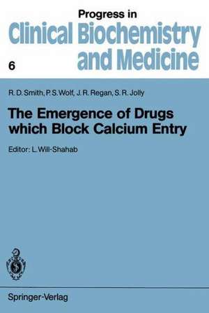 The Emergence of Drugs which Block Calcium Entry de Ronald D. Smith