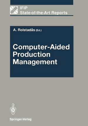 Computer-Aided Production Management de Asbjorn Rolstadas