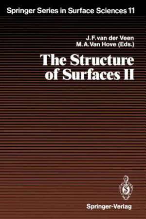 The Structure of Surfaces II: Proceedings of the 2nd International Conference on the Structure of Surfaces (ICSOS II), Amsterdam, The Netherlands, June 22–25, 1987 de Johannes F. van der Veen