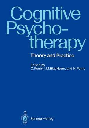 Cognitive Psychotherapy: Theory and Practice de Carlo Perris