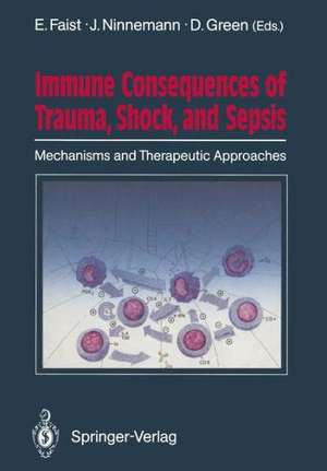 Immune Consequences of Trauma, Shock, and Sepsis: Mechanisms and Therapeutic Approaches de Eugen Faist