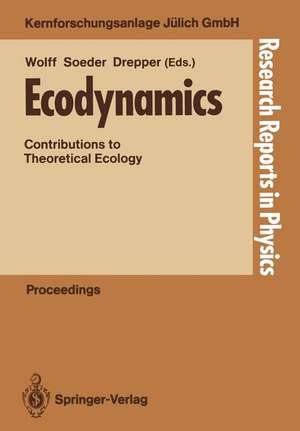 Ecodynamics: Contributions to Theoretical Ecology de Wilfried Wolff