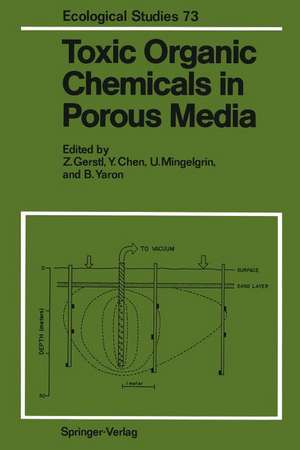 Toxic Organic Chemicals in Porous Media de Zev Gerstl