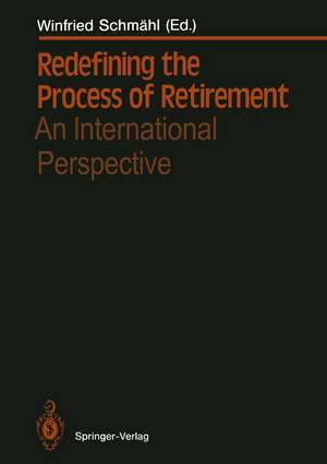 Redefining the Process of Retirement: An International Perspective de Winfried Schmähl