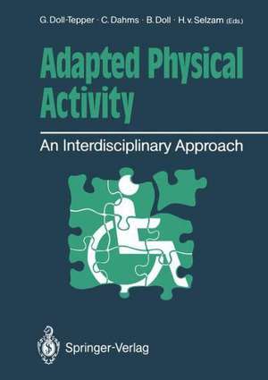 Adapted Physical Activity: An Interdisciplinary Approach de Gudrun Doll-Tepper