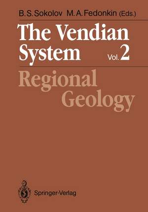 The Vendian System: Vol.2 Regional Geology de Boris S. Sokolov