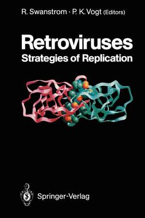 Retroviruses: Strategies of Replication de Ronald Swanstrom