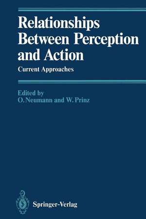 Relationships Between Perception and Action: Current Approaches de P. Bieri