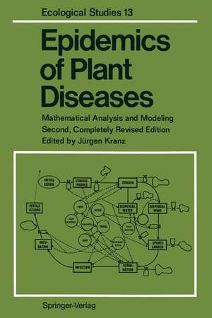 Epidemics of Plant Diseases: Mathematical Analysis and Modeling de Jürgen Kranz