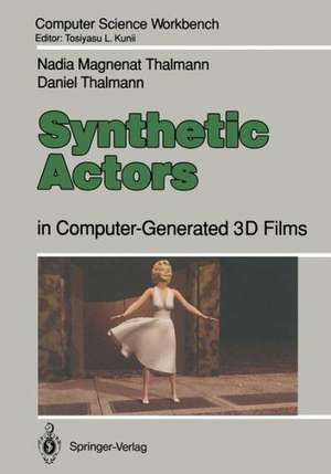 Synthetic Actors: in Computer-Generated 3D Films de Nadia Magnenat Thalmann