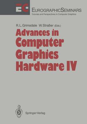 Advances in Computer Graphics Hardware IV de Richard L. Grimsdale