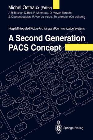 A Second Generation PACS Concept: Hospital Integrated Picture Archiving and Communication Systems de A. R. Bakker