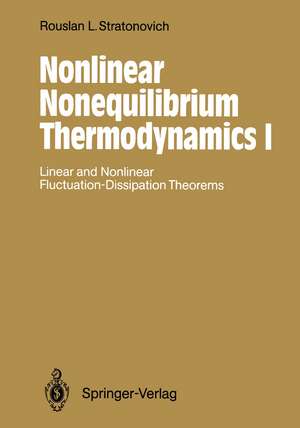 Nonlinear Nonequilibrium Thermodynamics I: Linear and Nonlinear Fluctuation-Dissipation Theorems de Rouslan L. Stratonovich