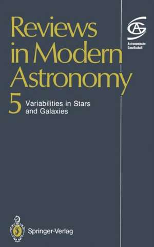 Reviews in Modern Astronomy: Variabilities in Stars and Galaxies de Gerhard Klare