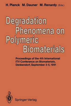 Degradation Phenomena on Polymeric Biomaterials de Heinrich Planck