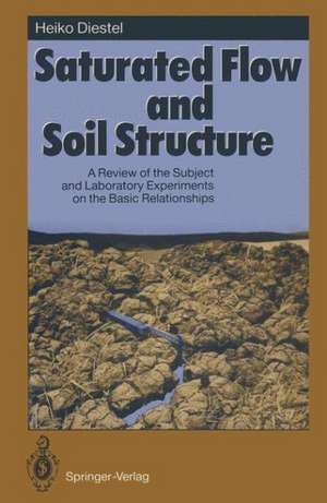 Saturated Flow and Soil Structure: A Review of the Subject and Laboratory Experiments on the Basic Relationships de Heiko Diestel