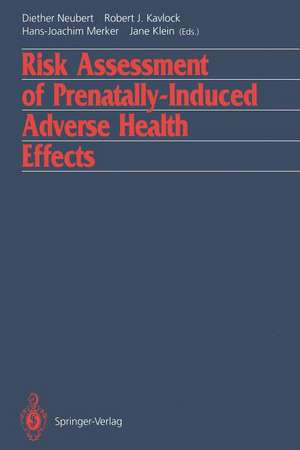 Risk Assessment of Prenatally-Induced Adverse Health Effects de Diether Neubert