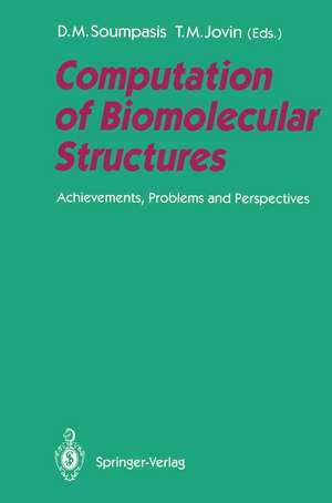 Computation of Biomolecular Structures: Achievements, Problems, and Perspectives de Dikeos M. Soumpasis