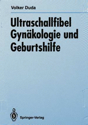 Ultraschallfibel Gynäkologie und Geburtshilfe de Volker Duda