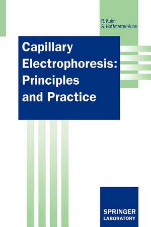 Capillary Electrophoresis: Principles and Practice de Reinhard Kuhn