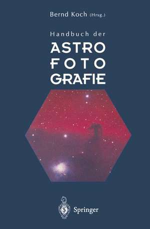 Handbuch der Astrofotografie de Bernd Koch