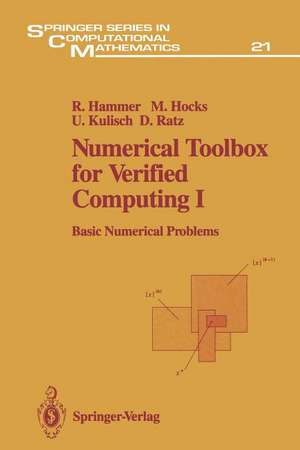 Numerical Toolbox for Verified Computing I: Basic Numerical Problems Theory, Algorithms, and Pascal-XSC Programs de Rolf Hammer