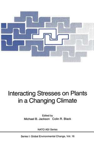 Interacting Stresses on Plants in a Changing Climate de Michael B. Jackson