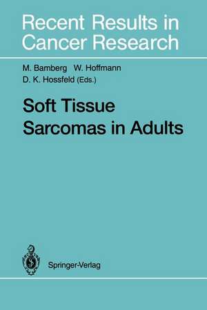 Soft Tissue Sarcomas in Adults de M. Bamberg