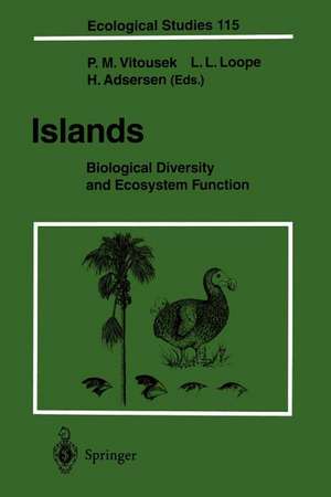 Islands: Biological Diversity and Ecosystem Function de Peter Vitousek