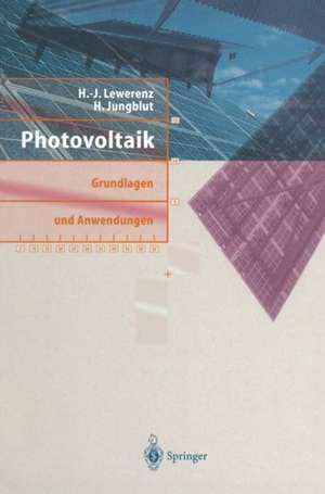 Photovoltaik: Grundlagen und Anwendungen de H. -J. Lewerenz