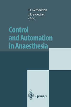 Control and Automation in Anaesthesia de H. Schwilden