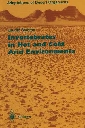 Invertebrates in Hot and Cold Arid Environments de Lauritz Somme